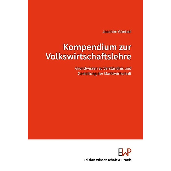 Kompendium zur Volkswirtschaftslehre., Joachim Güntzel