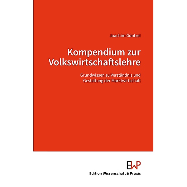 Kompendium zur Volkswirtschaftslehre., Joachim Güntzel