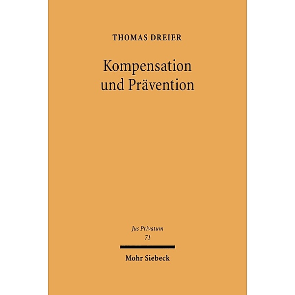 Kompensation und Prävention, Thomas Dreier