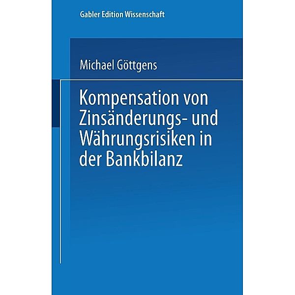 Kompensation von Zinsänderungs- und Währungsrisiken in der Bankbilanz