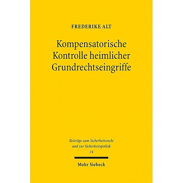 Kompensatorische Kontrolle heimlicher Grundrechtseingriffe, Frederike Alt