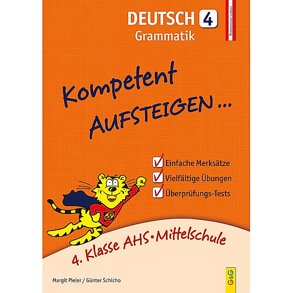 Kompetent Aufsteigen... Deutsch, Grammatik.Tl.4, Margit Pieler, Günter Schicho