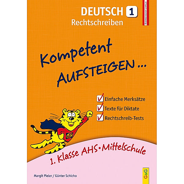 Kompetent Aufsteigen... Deutsch, Rechtschreiben.Tl.1, Margit Pieler, Günter Schicho