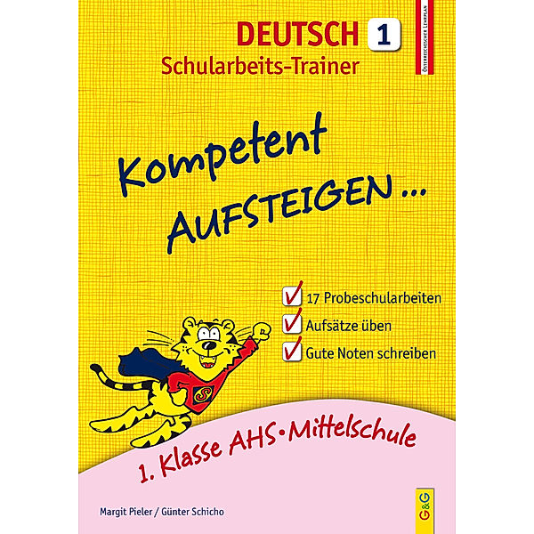 Kompetent Aufsteigen... Deutsch Schularbeits-Trainer, Margit Pieler, Günter Schicho