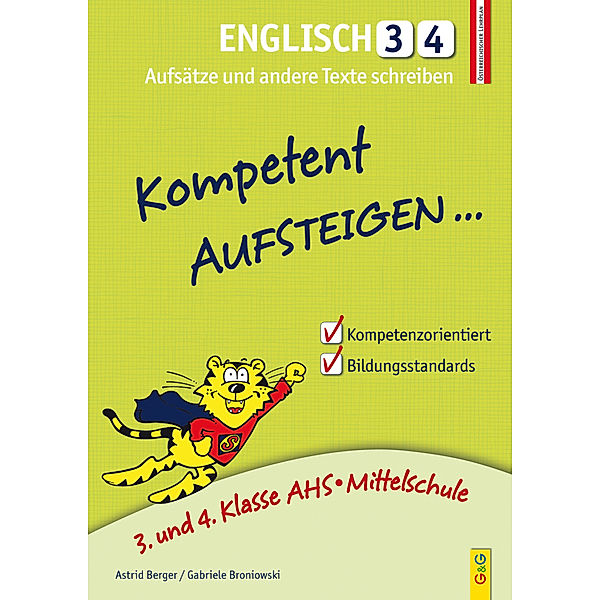 Kompetent Aufsteigen... Englisch 3 und 4 - Aufsätze und andere Texte schreiben, Astrid Berger, Gabriele Broniowski