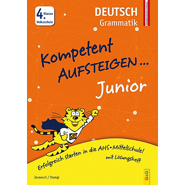 Kompetent Aufsteigen Junior Deutsch - Grammatik 4. Klasse Volksschule, Susanna Jarausch, Ilse Stangl