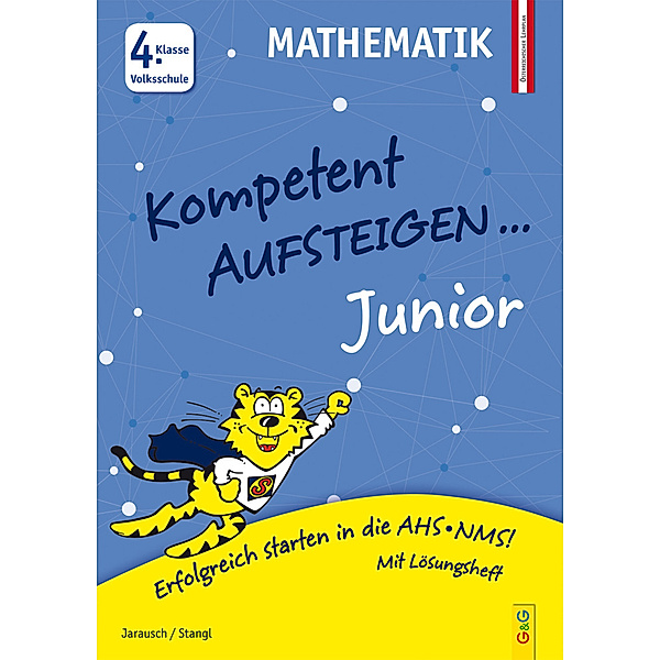 Kompetent Aufsteigen Junior Mathematik, 4. Klasse Volksschule, Susanna Jarausch, Ilse Stangl