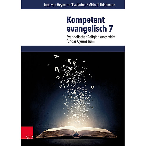 Kompetent evangelisch / Hierarchie Lfd. Nr. / Kompetent evangelisch 7. Jahrgangsstufe, Lehrbuch, Jutta von Heymann, Eva Kufner, Michael Thiedmann, Andrea Reutter