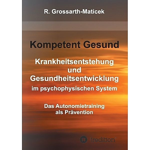 Kompetent Gesund, Ronald Grossarth-Maticek