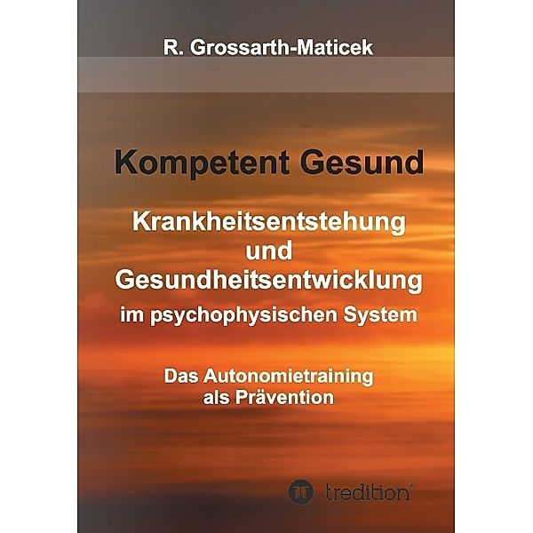 Kompetent Gesund, Ronald Grossarth-Maticek