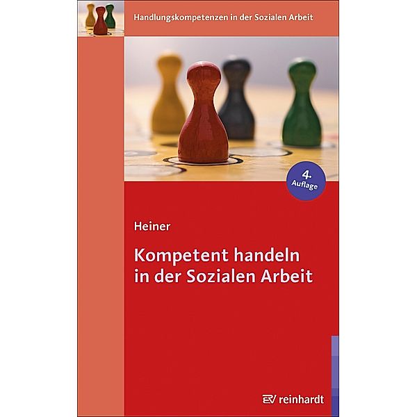 Kompetent handeln in der Sozialen Arbeit / Handlungskompetenzen in der Sozialen Arbeit Bd.1, Maja Heiner