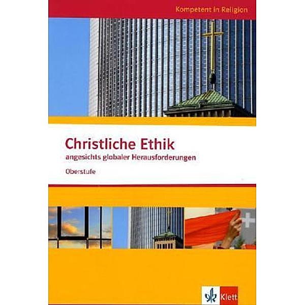 Kompetent in Religion / Christliche Ethik angesichts globaler Herausforderungen. Ausgabe Niedersachsen, Bärbel Husmann