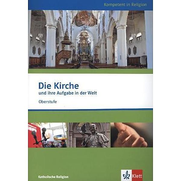 Kompetent in Religion / Die Kirche und ihre Aufgabe in der Welt, Eva-Maria Schlitt