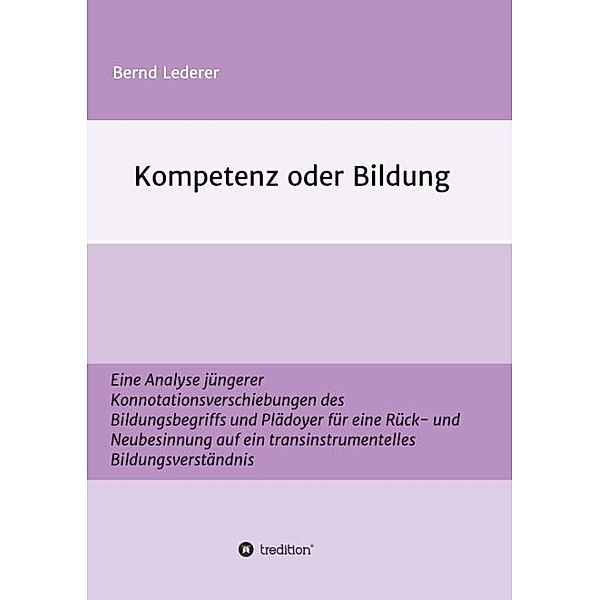 Kompetenz oder Bildung, Bernd Lederer