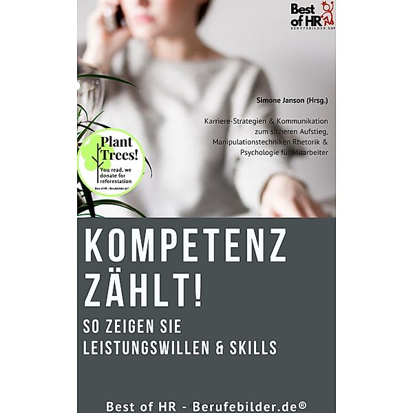 Kompetenz zählt! So zeigen Sie Leistungswillen & Skills, Simone Janson