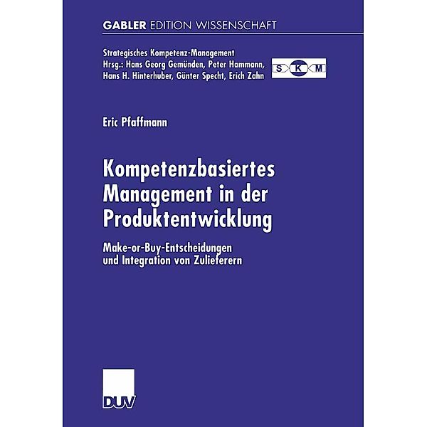 Kompetenzbasiertes Management in der Produktentwicklung / Strategisches Kompetenz-Management, Eric Pfaffmann