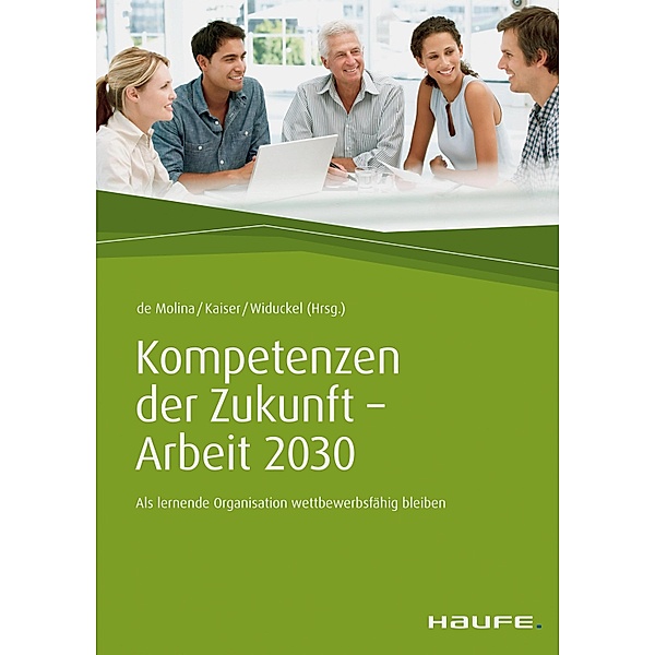 Kompetenzen der Zukunft - Arbeit 2030 / Haufe Fachbuch