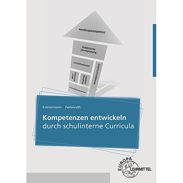 Kompetenzen entwickeln durch schulinterne Curricula, m. CD-ROM, Ralf Emmermann, Silke Fastenrath