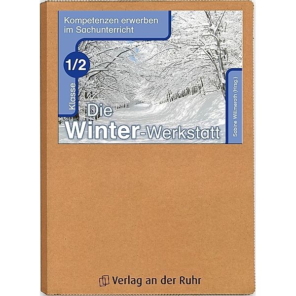 Kompetenzen erwerben im Sachunterricht: Die Winter-Werkstatt, Klasse 1/2, Bernadette Frechen, Stefanie Schössler