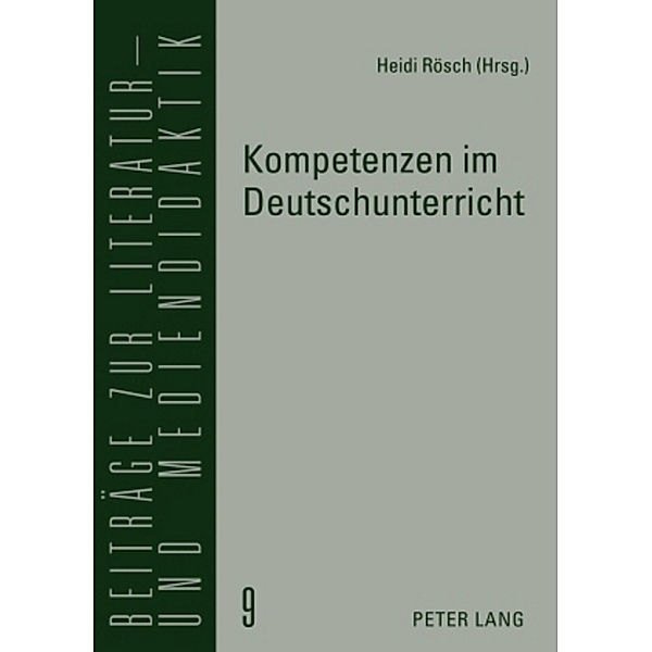 Kompetenzen im Deutschunterricht, Heidi Rösch