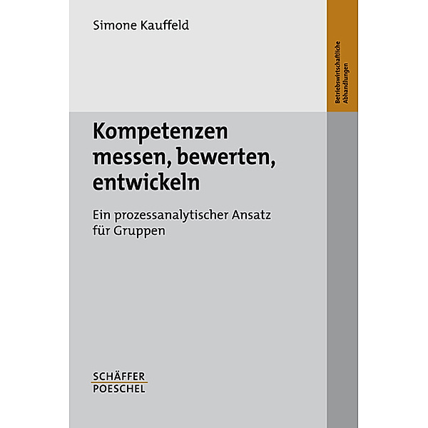 Kompetenzen messen, bewerten, entwickeln, Simone Kauffeld