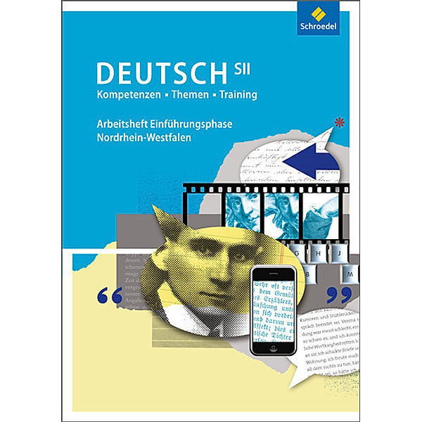 Kompetenzen - Themen - Training: Deutsch SII, Ausgabe Nordrhein-Westfalen 2014: Kompetenzen - Themen - Training: Arbeitsbuch für den Deutschunterricht in der SII - Ausgabe 2014