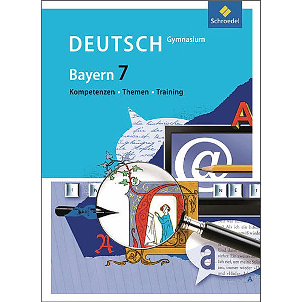 Kompetenzen - Themen - Training / Kompetenzen - Themen - Training / Kompetenzen - Themen - Training - Arbeitsbuch für den Deutschunterricht am Gymnasium in Bayern