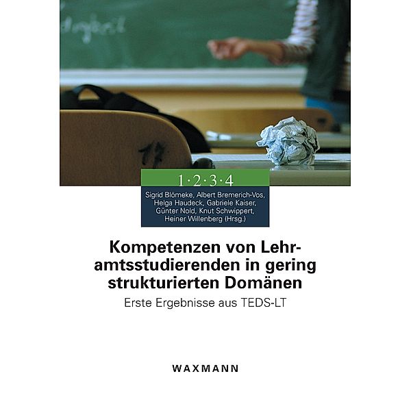 Kompetenzen von Lehramtsstudierenden in gering strukturierten Domänen. Erste Ergebnisse aus TEDS-LT