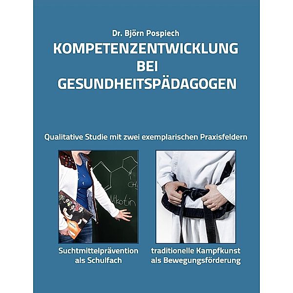 Kompetenzentwicklung bei Gesundheitspädagogen, Björn Pospiech