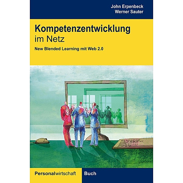 Kompetenzentwicklung im Netz, John Erpenbeck, Werner Sauter