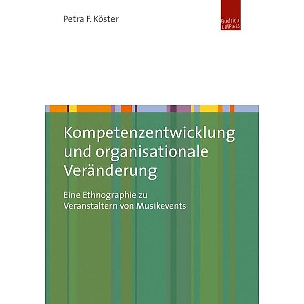 Kompetenzentwicklung und organisationale Veränderung, Petra F. Köster