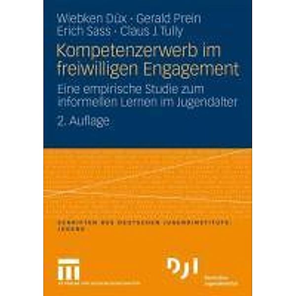 Kompetenzerwerb im freiwilligen Engagement, Wiebken Düx, Gerald Prein, Erich Sass, Claus J. Tully