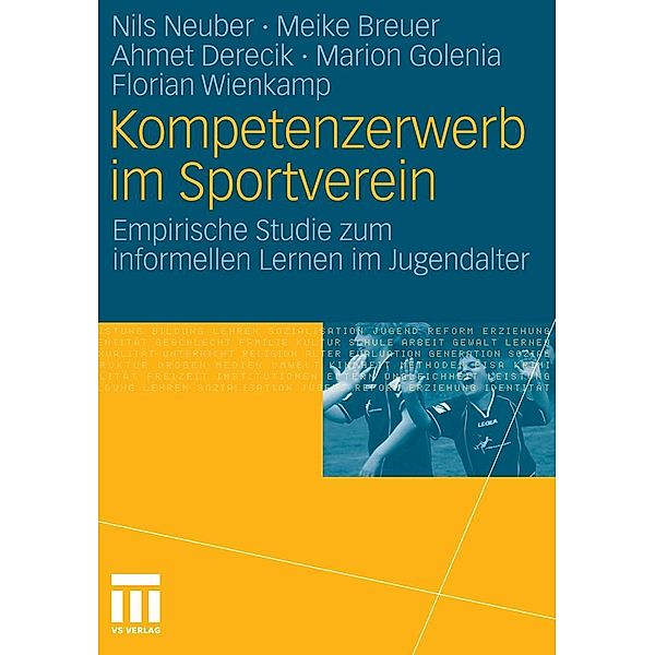 Kompetenzerwerb im Sportverein, Nils Neuber, Meike Breuer, Ahmet Derecik, Marion Golenia, Florian Wienkamp