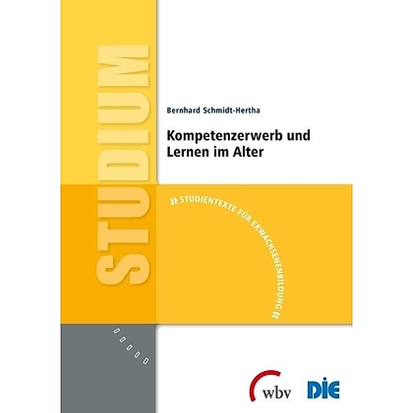 Kompetenzerwerb und Lernen im Alter, Bernhard Schmidt-Hertha