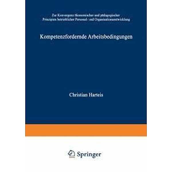 Kompetenzfördernde Arbeitsbedingungen / Wirtschaftswissenschaften, Christian Harteis