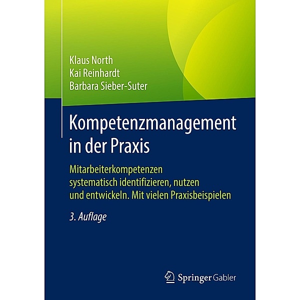 Kompetenzmanagement in der Praxis, Klaus North, Kai Reinhardt, Barbara Sieber-Suter