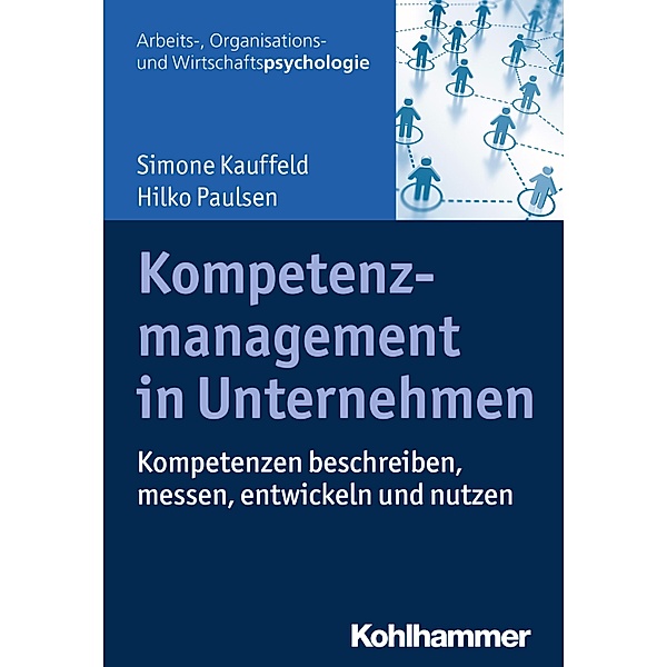 Kompetenzmanagement in Unternehmen, Simone Kauffeld, Hilko Paulsen