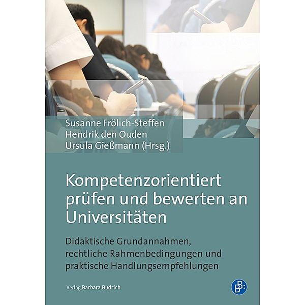 Kompetenzorientiert prüfen und bewerten an Universitäten