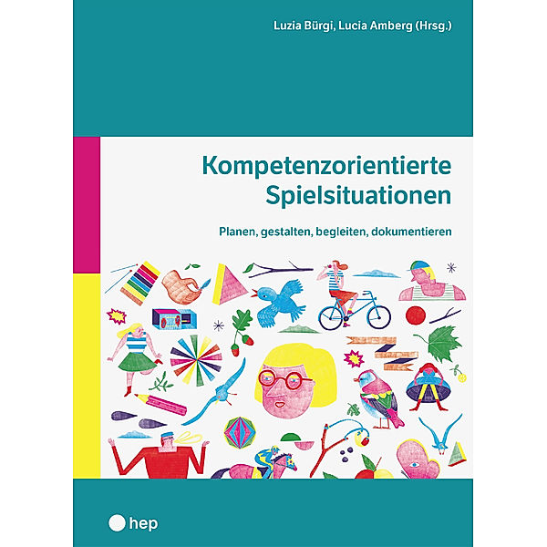 Kompetenzorientierte Spielsituationen, Luzia Bürgi, Lucia Amberg