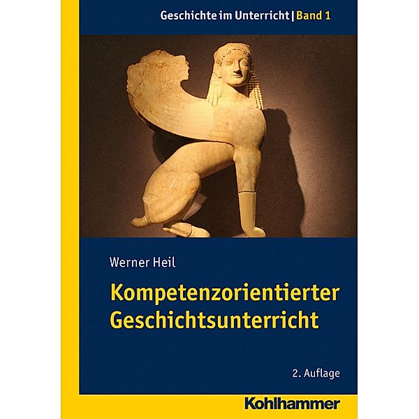 Kompetenzorientierter Geschichtsunterricht, Werner Heil