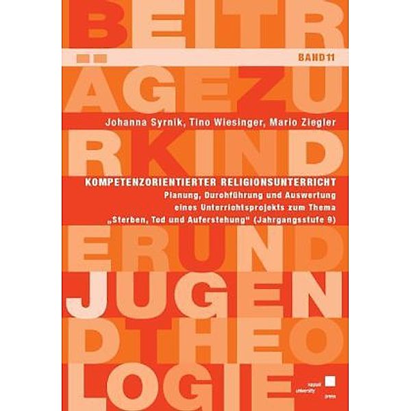 Kompetenzorientierter Religionsunterricht, Johanna Syrnik, Tino Wiesinger, Mario Ziegler