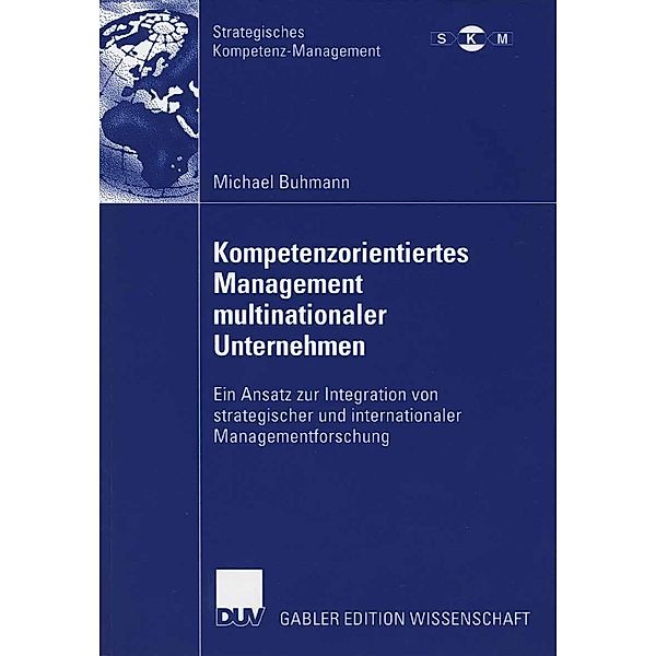 Kompetenzorientiertes Management multinationaler Unternehmen / Strategisches Kompetenz-Management, Michael Buhmann