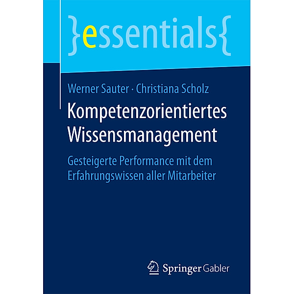 Kompetenzorientiertes Wissensmanagement, Werner Sauter, Christiana Scholz