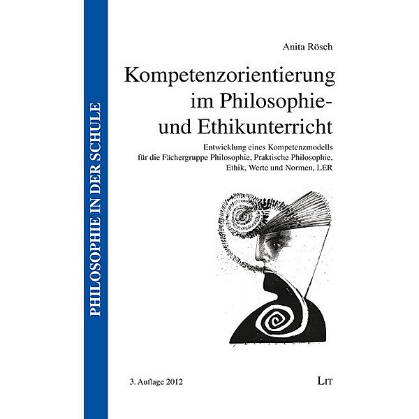 Kompetenzorientierung im Philosophie- und Ethikunterricht, m. CD-ROM, Anita Rösch