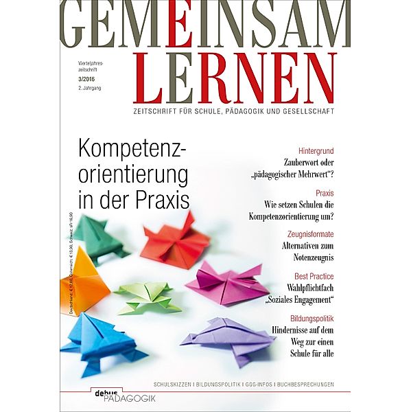 Kompetenzorientierung in der Praxis / Gemeinsam lernen, Tarek Aichah, Dieter Vaupel, Jutta Allmendinger, Wolfgang Fehr, Gerd-Ulrich Franz, Barbara Gallenkamp, Ralf Naeve, Jürgen Oelkers, Brigitte Schumann, Michael Schwager