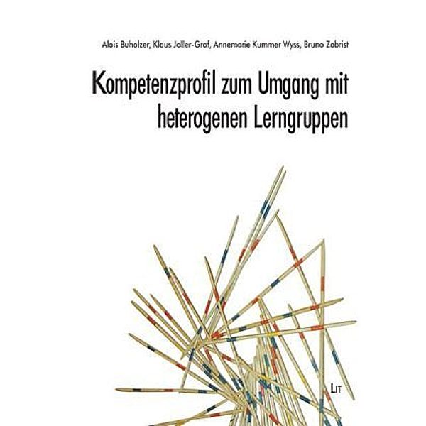 Kompetenzprofil zum Umgang mit heterogenen Lerngruppen, Alois Buchholzer, Klaus Joller-Graf, Annemarie Kummer Wyss, Bruno Zobrist