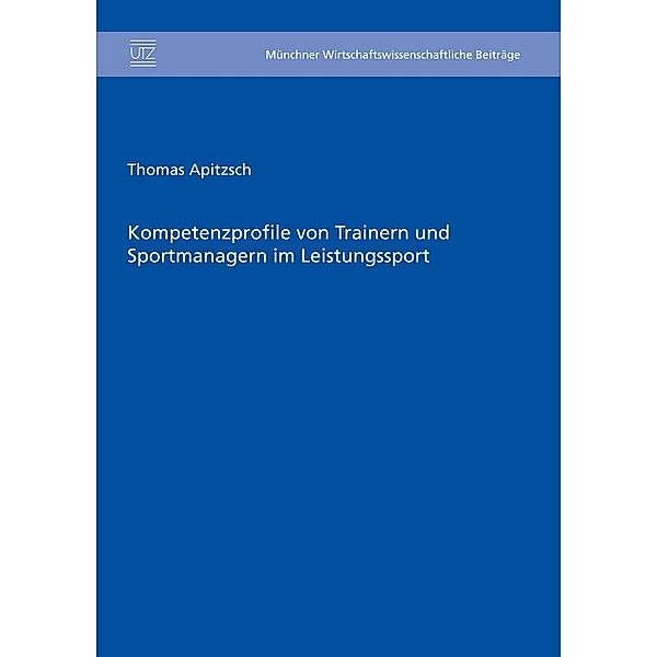 Kompetenzprofile von Trainern und Sportmanagern im Leistungssport, Thomas Apitzsch