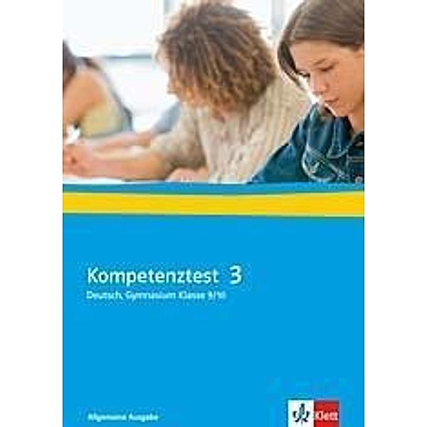 Kompetenztest Deutsch: Band II/A Kompetenztest 3 Deutsch. Allgemeine Ausgabe Gymnasium; .