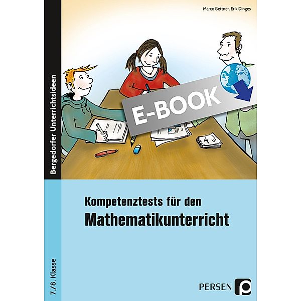 Kompetenztests Mathematikunterricht - 7./8. Kl., Marco Bettner, Erik Ding