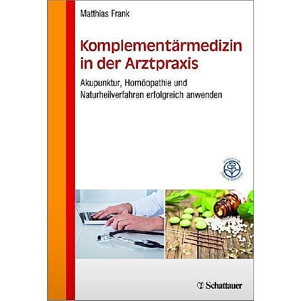 Komplementärmedizin in der Arztpraxis, Matthias Frank